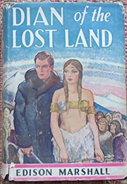 Dian of the Lost Land (Edison Marshall)