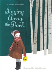Singing Away the Dark (Caroline Woodward)