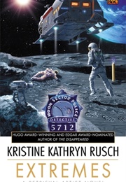 Extremes (Retrieval Artist #2) (Kristine Kathryn Rusch)