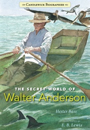 The Secret World of Walter Anderson (Hester Bass)