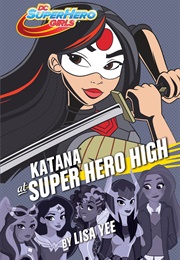 Katana at Super Hero High (Lisa Yee)
