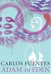Adam in Eden (Carlos Fuentes)