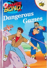 Dangerous Games