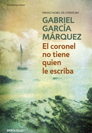 El Coronel No Tiene Quien Le Escriba (Gabriel García Márquez)