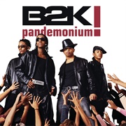 Pandemonium by B2K