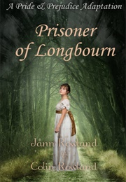 Prisoner of Longbourn (Jann Rowland)