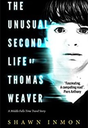 The Unusual Second Life of Thomas Weaver (Shawn Inmon)
