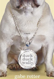 Duck Duck Wally (Gabe Rotter)