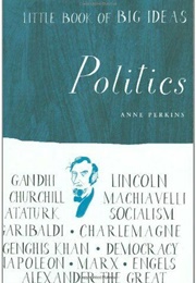 Little Book of Big Ideas: Politics (Anne Perkins)