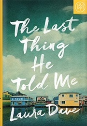 The Last Thing He Told Me (Laura Dave)