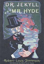 Dr. Jekyll and Mr. Hyde (Robert Louis Stevenson)