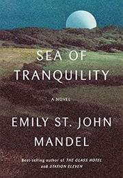 Sea of Tranquility (Emily St.John Mandel)