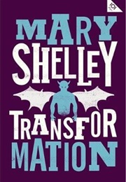 Transformation (Mary Shelley)