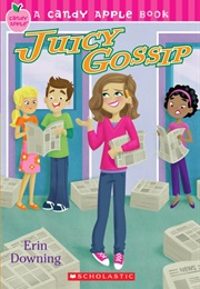 Juicy Gossip (Erin Downing)