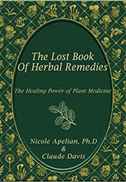 The Lost Book of Herbal Remedies (Nicole Apelian)
