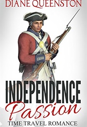 Independence Passion (Diane Queenston)