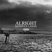 Alright - Kendrick Lamar
