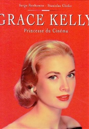 Grace Kelly: Princesse Du Cinema (Serge Benhamou)