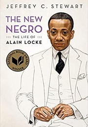 The New Negro: The Life of Alain Locke (Jeffrey C. Stewart)