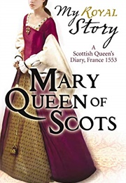 Mary, Queen of Scots (Kathryn Lasky)