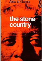 The Stone-Country (Alex La Guma)