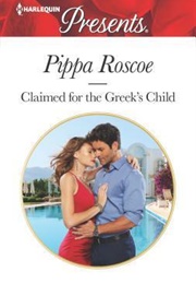 Claimed for the Greek's Child (Pippa Roscoe)