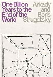 One Billion Years to the End of the World (Arkady and Boris Strugatsky)