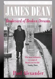 James Dean: Boulevard of Broken Dreams (Paul Alexander)