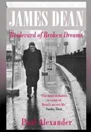 James Dean: Boulevard of Broken Dreams (Paul Alexander)