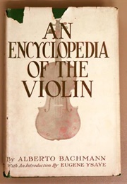 An Encyclopedia of the Violin (Bachmann, A.)