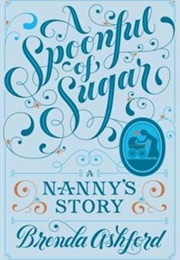 A Spoonful of Sugar: A Nanny&#39;s Story (Brenda Ashford)