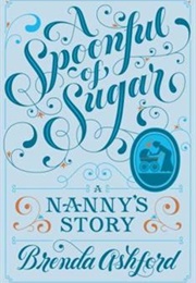 A Spoonful of Sugar: A Nanny's Story (Brenda Ashford)