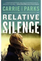 Relative Silence (Carrie Stuart Parks)