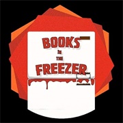 Books in the Freezer