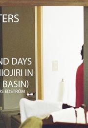The Works and Days (Of Tayoko Shiojiri in the Shiotani Basin) — Anders Edström and C.W. Winter (2020)