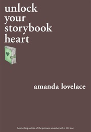 Unlock Your Storybook Heart (Amanda Lovelace)