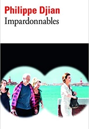 Impardonnables (Philippe Djian)