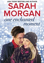 One Enchanted Moment (Sarah Morgan)