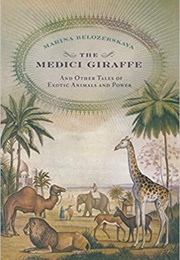 The Medici Giraffe (Marina Belozerskaya)
