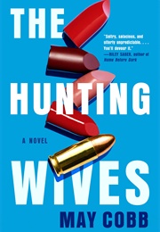The Hunting Wives (May Cobb)