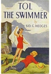 Tol the Swimmer (Sid G. Hedges)