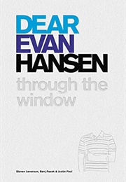 Dear Evan Hansen: Through the Window (Steven Levenson)