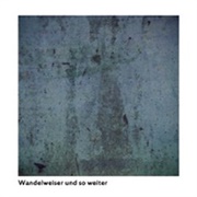 Various Artists - Wandelweiser Und So Weiter