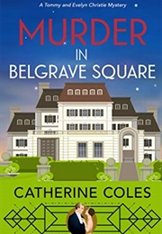 Murder in Belgrave Square (Catherine Coles)