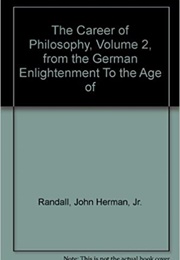 The Career of Philosophy Vol 2 (John Herman Randall)
