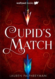 Cupid's Match (Lauren Palphreyman)