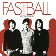 Fastball - Keep Your Wig On