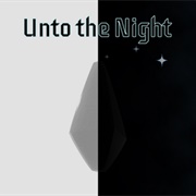 Unto the Night