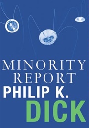 The Minority Report (Philip K. Dick)