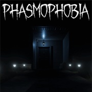 Phasmophobia